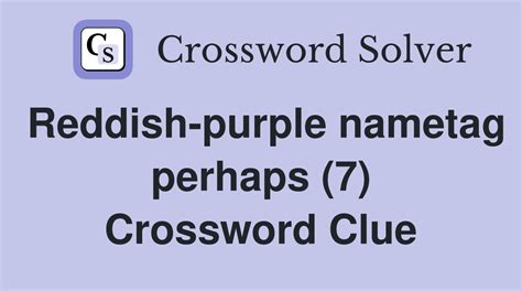 reddish purple crossword clue|reddish purple color clue.